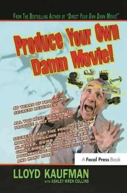 Produce Your Own Damn Movie!, Hardback Book