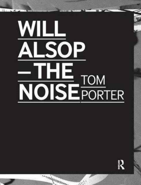 Will Alsop : The Noise, Hardback Book