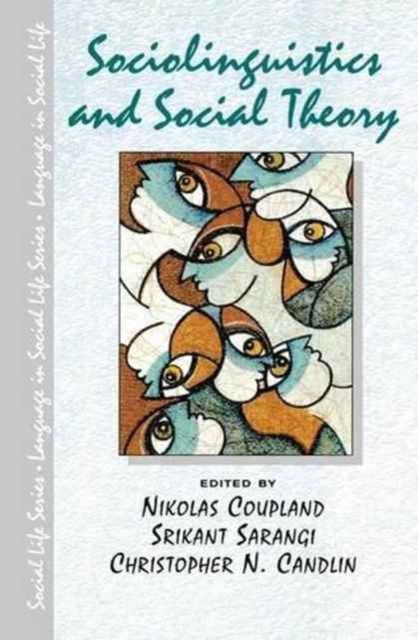 Sociolinguistics and Social Theory, Hardback Book