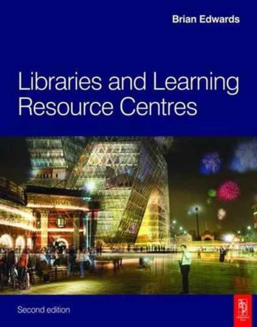 Libraries and Learning Resource Centres, Hardback Book