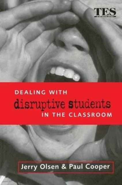 Dealing with Disruptive Students in the Classroom, Hardback Book