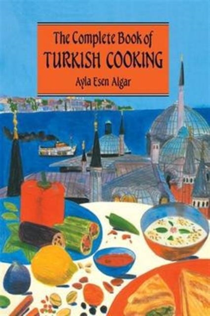 Complete Book Of Turkish Cooking, Hardback Book