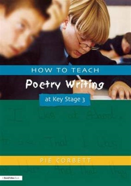 How to Teach Poetry Writing at Key Stage 3, Hardback Book
