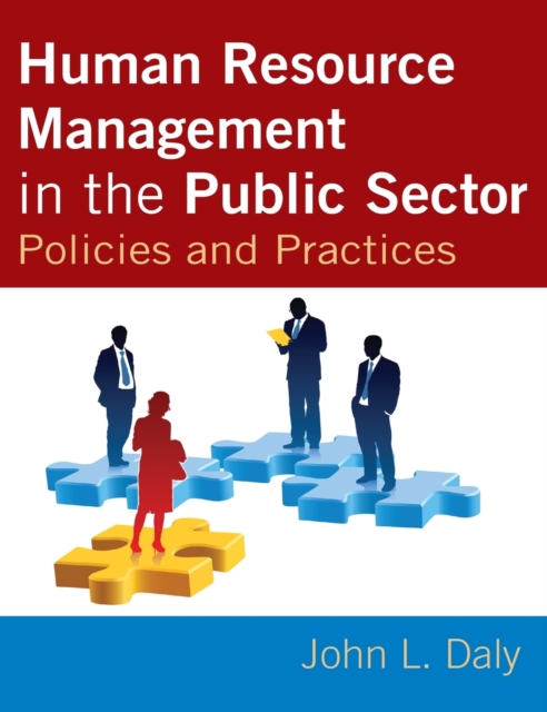 Human Resource Management in the Public Sector : Policies and Practices, Hardback Book