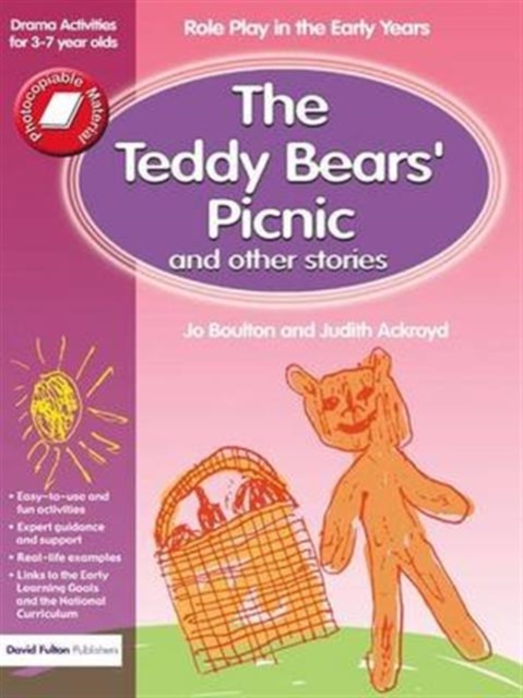 The Teddy Bears' Picnic and Other Stories : Role Play in the Early Years Drama Activities for 3-7 year-olds, Hardback Book
