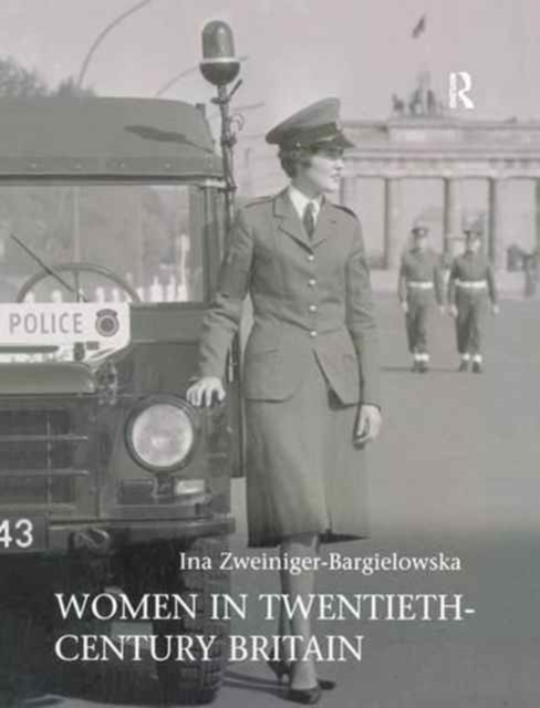 Women in Twentieth-Century Britain : Social, Cultural and Political Change, Hardback Book