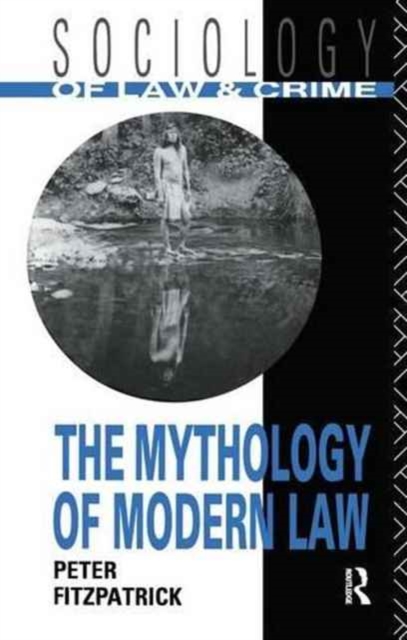 The Mythology of Modern Law, Hardback Book