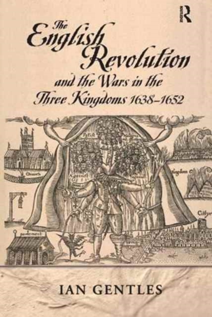 The English Revolution and the Wars in the Three Kingdoms, 1638-1652, Hardback Book