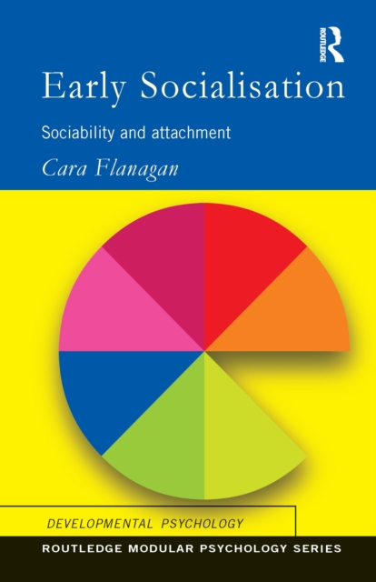 Early Socialisation : Sociability and Attachment, Hardback Book