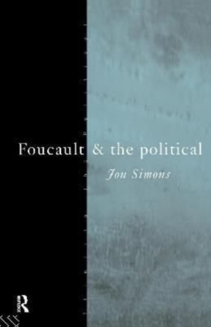 Foucault and the Political, Hardback Book