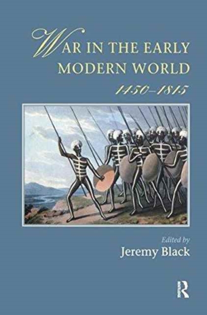 War In The Early Modern World, 1450-1815, Hardback Book