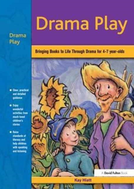 Drama Play : Bringing Books to Life Through Drama in the Early Years, Hardback Book