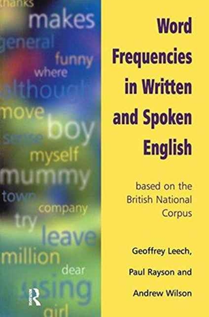 Word Frequencies in Written and Spoken English : based on the British National Corpus, Hardback Book