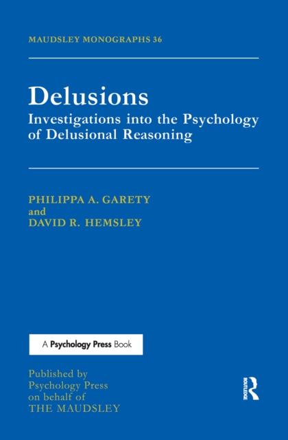 Delusions : Investigations Into The Psychology Of Delusional Reasoning, Hardback Book