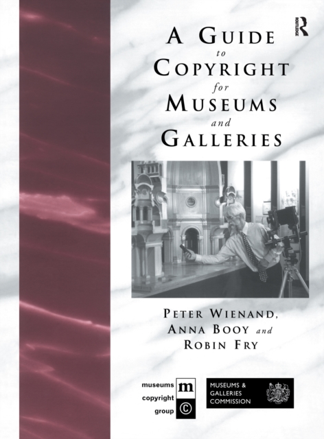A Guide to Copyright for Museums and Galleries, Hardback Book