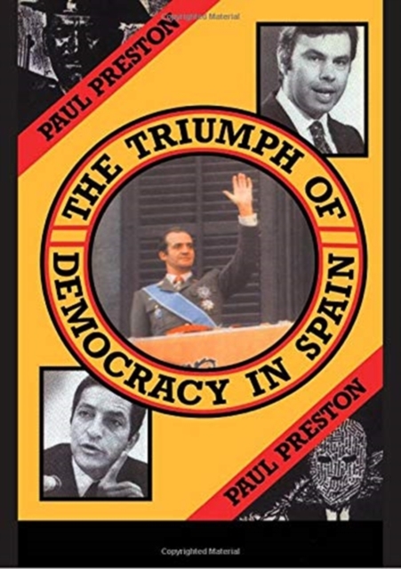The Triumph of Democracy in Spain, Hardback Book