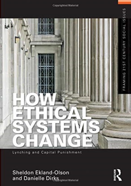 How Ethical Systems Change: Lynching and Capital Punishment, Hardback Book