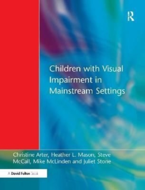 Children with Visual Impairment in Mainstream Settings, Hardback Book