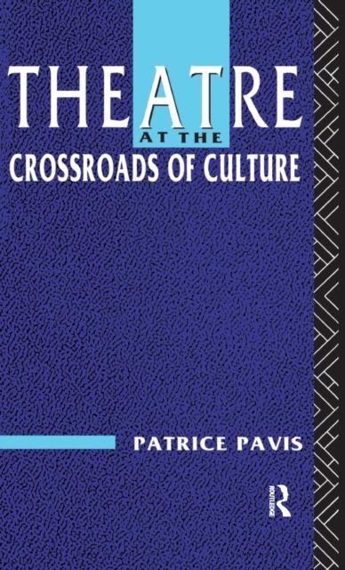 Theatre at the Crossroads of Culture, Hardback Book