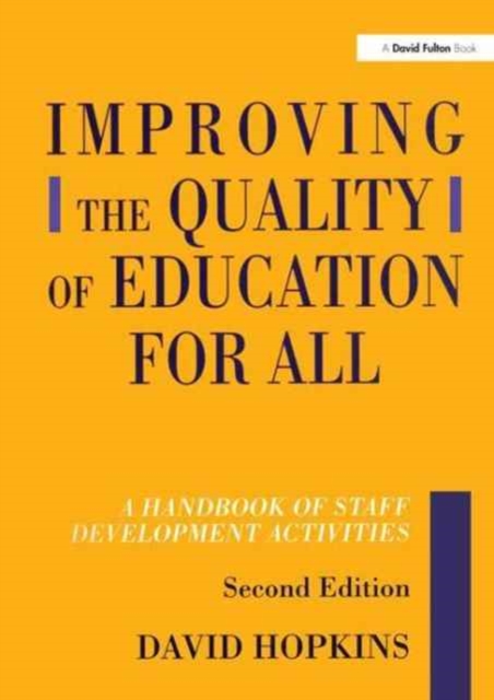 Improving the Quality of Education for All : A Handbook of Staff Development Activities, Hardback Book