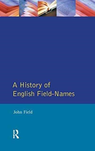 A History of English Field Names, Hardback Book