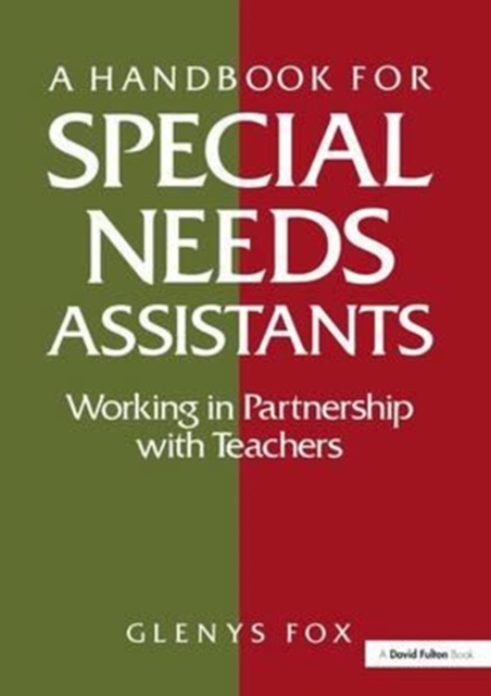 A Handbook for Special Needs Assistants : Working in Partnership with Teachers, Hardback Book