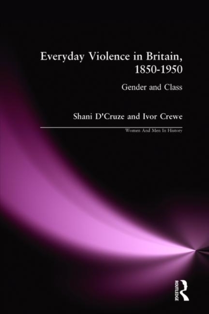 Everyday Violence in Britain, 1850-1950 : Gender and Class, Hardback Book