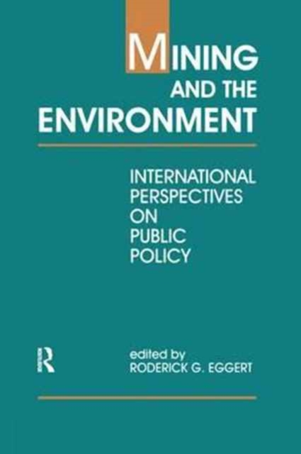 Mining and the Environment : International Perspectives on Public Policy, Hardback Book