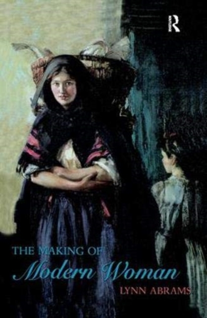 The Making of Modern Woman, Hardback Book