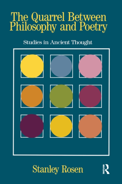 The Quarrel Between Philosophy and Poetry : Studies in Ancient Thought, Hardback Book