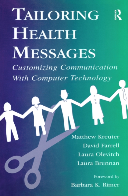 Tailoring Health Messages : Customizing Communication With Computer Technology, Hardback Book
