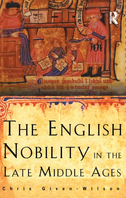 The English Nobility in the Late Middle Ages : The Fourteenth-Century Political Community, Hardback Book