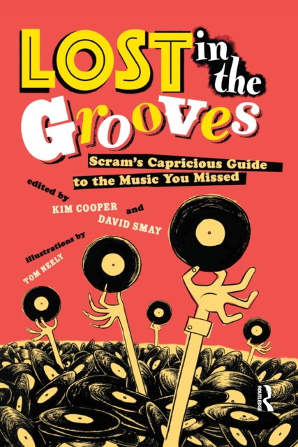 Lost in the Grooves : Scram's Capricious Guide to the Music You Missed, Hardback Book