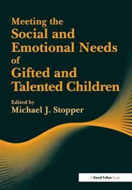 Meeting the Social and Emotional Needs of Gifted and Talented Children, Hardback Book