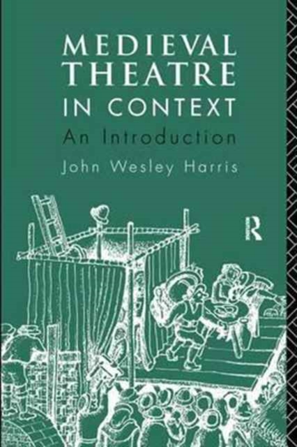 Medieval Theatre in Context: An Introduction, Hardback Book