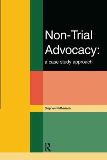 Non-Trial Advocacy, Hardback Book