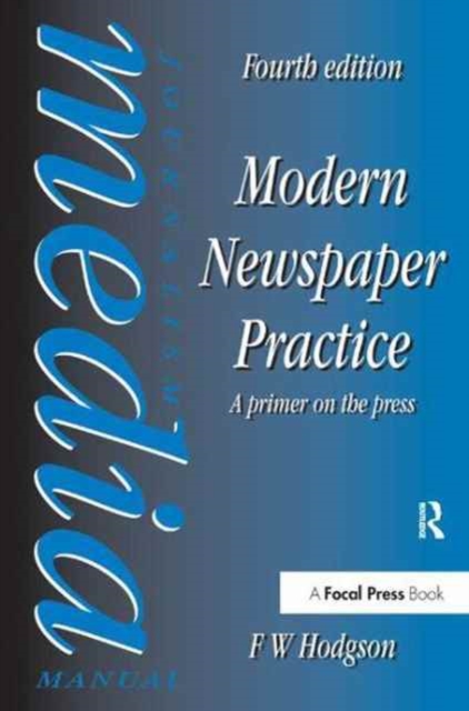 Modern Newspaper Practice : A primer on the press, Hardback Book