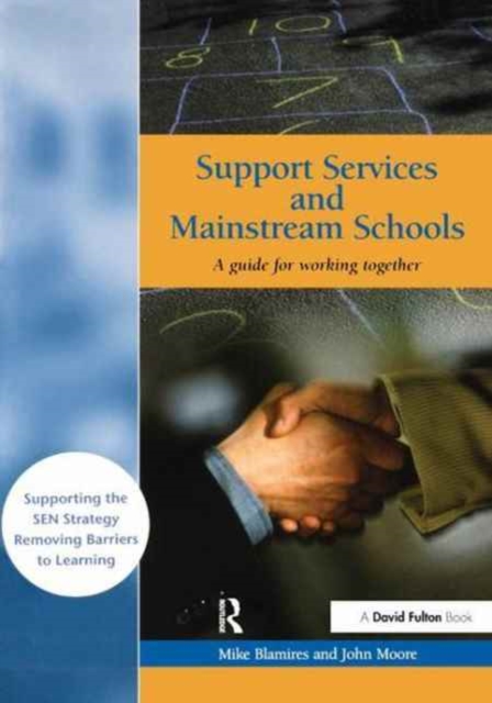 Support Services and Mainstream Schools : A Guide for Working Together, Hardback Book