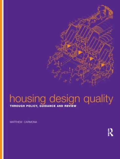 Housing Design Quality : Through Policy, Guidance and Review, Hardback Book