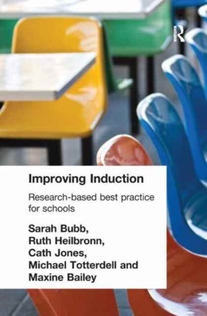 Improving Induction : Research Based Best Practice for Schools, Hardback Book
