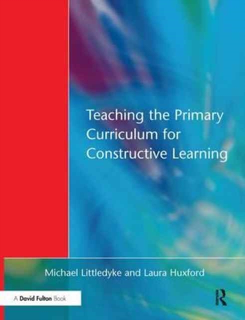 Teaching the Primary Curriculum for Constructive Learning, Hardback Book