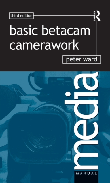 Basic Betacam Camerawork, Hardback Book