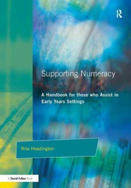 Supporting Numeracy : A Handbook for those who Assist in Early Years Settings, Hardback Book