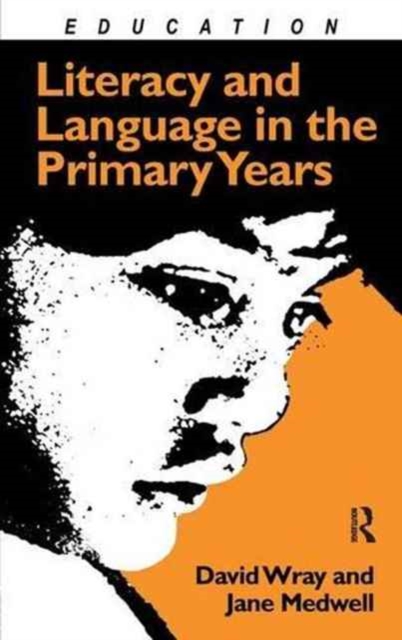 Literacy and Language in the Primary Years, Hardback Book