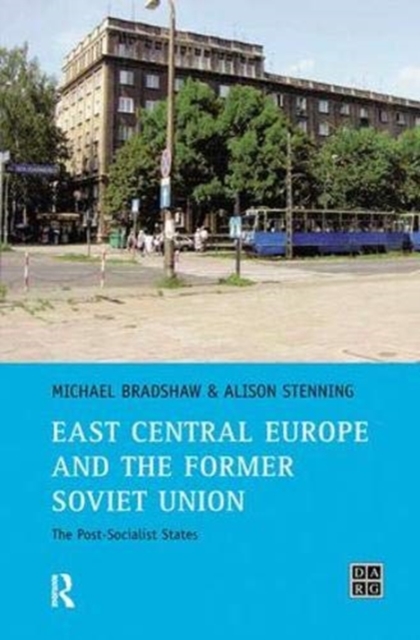 East Central Europe and the former Soviet Union : The Post-Socialist States, Hardback Book