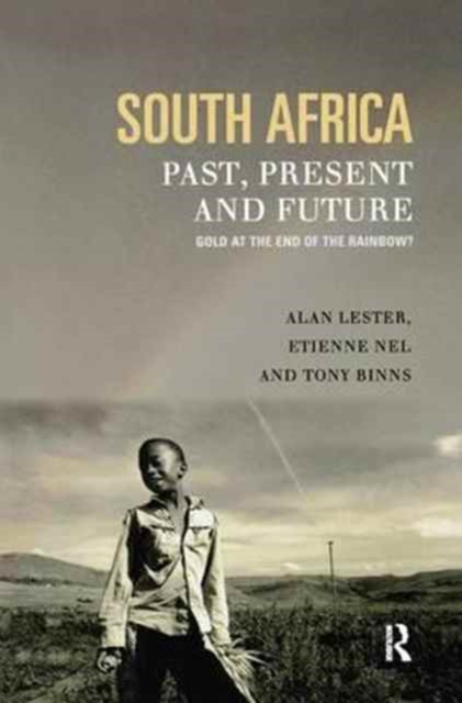 South Africa, Past, Present and Future : Gold at the End of the Rainbow?, Hardback Book