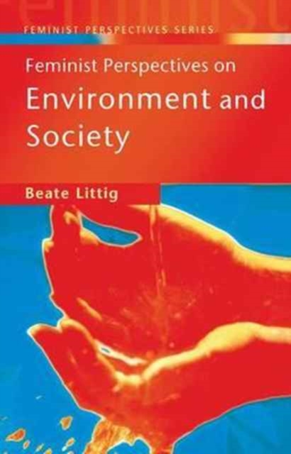 Feminist Perspectives on Environment and Society, Hardback Book