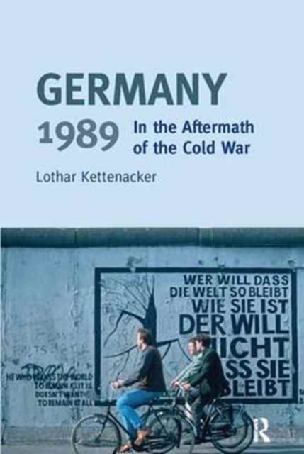 Germany 1989 : In the Aftermath of the Cold War, Hardback Book