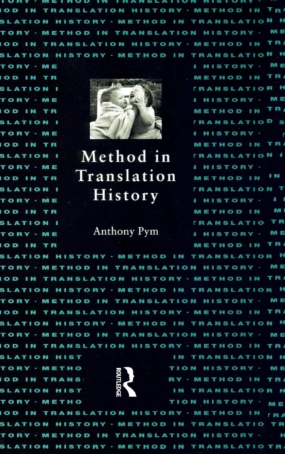 Method in Translation History, Hardback Book