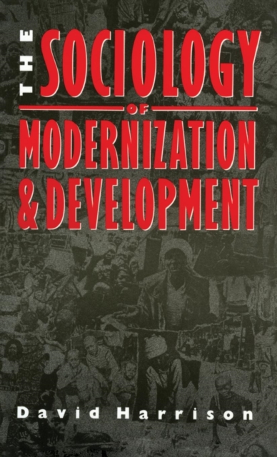 The Sociology of Modernization and Development, Hardback Book